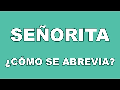 ABREVIATURA DE SEÑORITA (SRTA.): SIGNIFICADO CLAVE