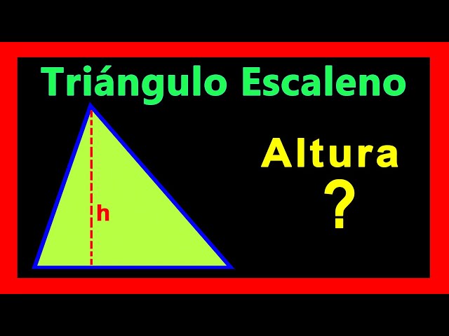 ALTURA DE UN TRIÁNGULO ESCALENO: ¡APRENDIENDO FÁCIL!