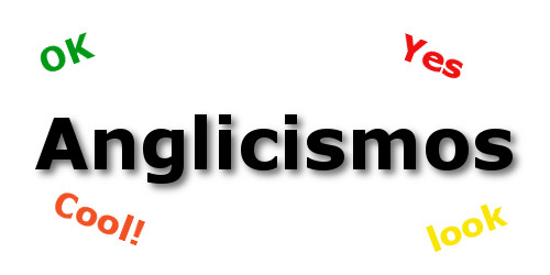 ANGLISIMOS: QUÉ SON, CARACTERÍSTICAS Y EJEMPLOS CLAVES