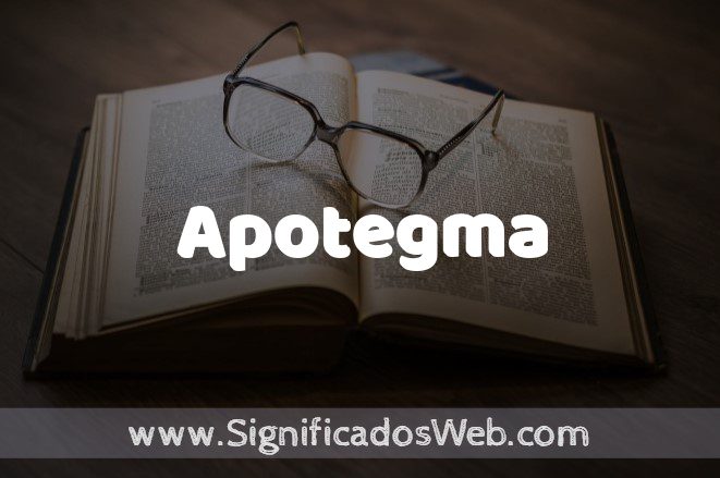 APOTEGMA: Definición, CARACTERÍSTICAS y más en LITERATURA