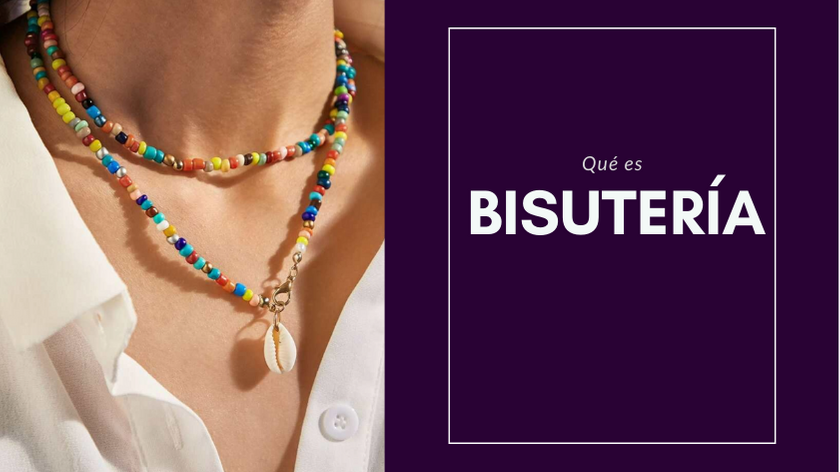 BISUTERÍA: QUÉ ES y Cuáles son sus Características