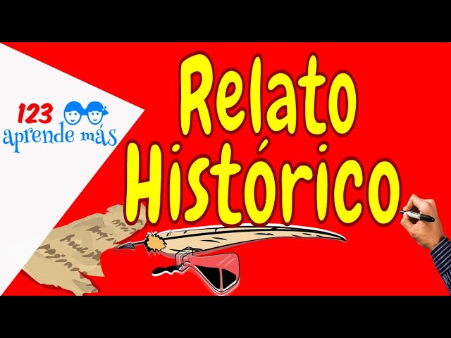 CARACTERÍSTICAS DEL RELATO HISTÓRICO QUE NO SABÍAS