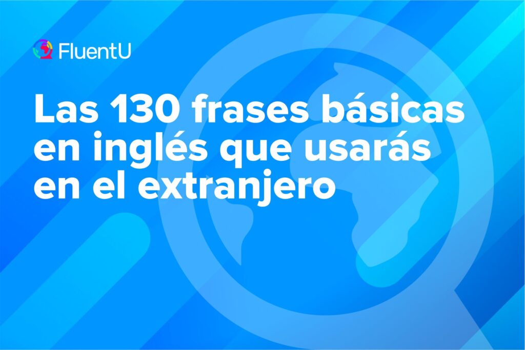 Cómo pueden 30 oraciones transformar y mejorar tu inglés