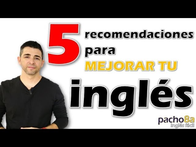Cómo puedes mejorar rápidamente tu nivel de inglés con ejemplos