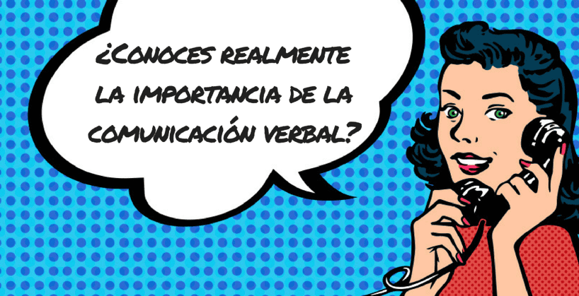 COMUNICACIÓN VERBAL y NO VERBAL: 15 EJEMPLOS IMPACTANTES