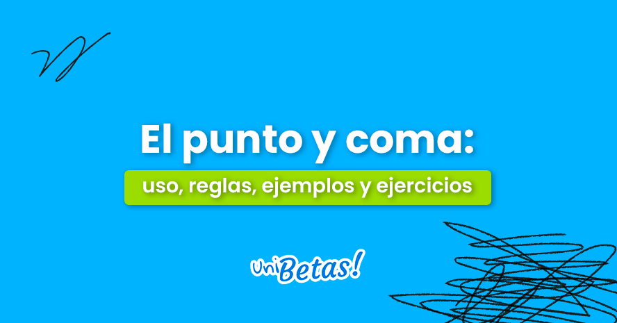 Cuál es el significado del punto y coma y cuándo debo usarlo