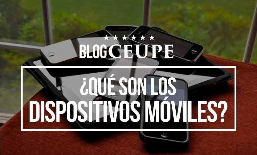 Cuál es la definición y los usos esenciales de un dispositivo móvil