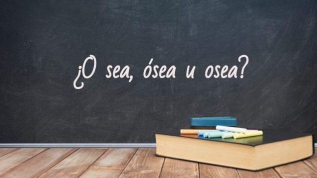 Cuál es la forma correcta de escribir: O SEA o OSEA