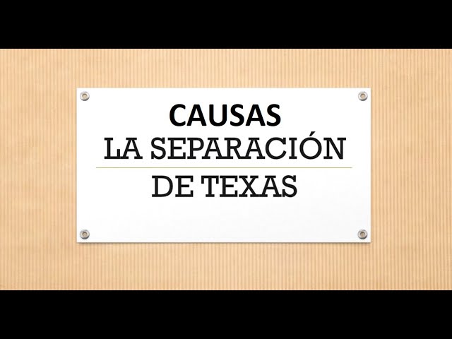 Cuáles son las causas y consecuencias de la separación de Texas