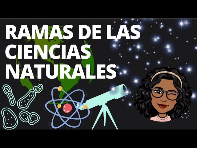 Cuáles son las principales ramas de la ciencia y sus secretos