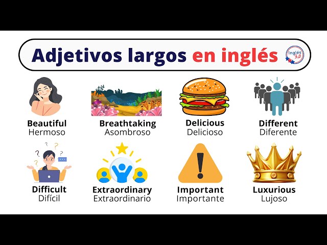 Cuáles son los 100 adjetivos en inglés más impresionantes y por qué