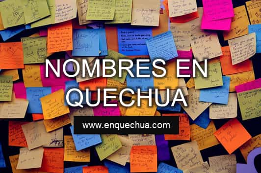 Cuáles son los 100 significados ocultos de palabras en Quechua