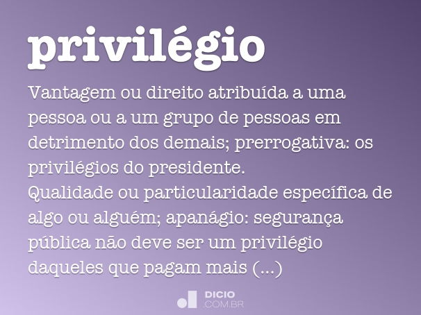 Cuáles son los sinónimos y el significado de privilegio