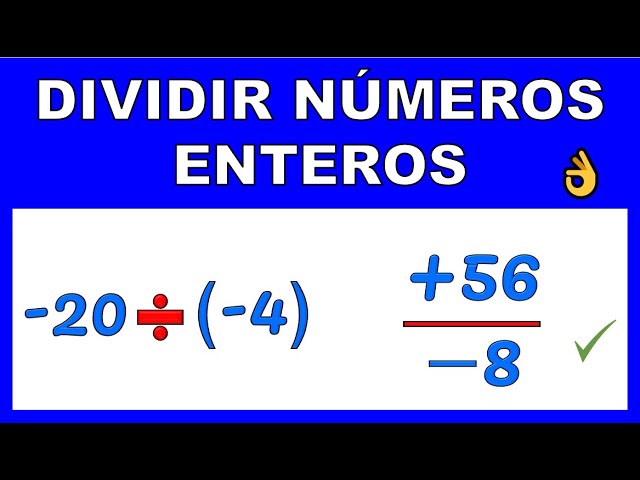 DIVISIÓN DE NÚMEROS ENTEROS: ¡APRENDE FÁCIL Y RÁPIDO!
