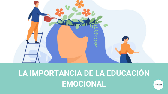 EDUCACIÓN EMOCIONAL: Definición y su importancia esencial