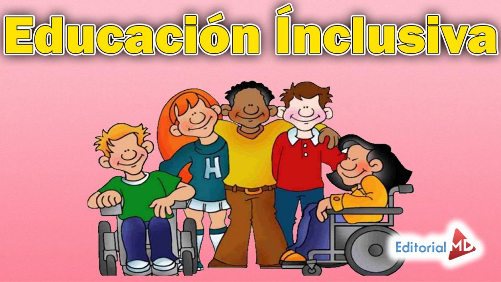 EDUCACIÓN INCLUSIVA: DEFINICIÓN y BENEFICIOS ESENCIALES