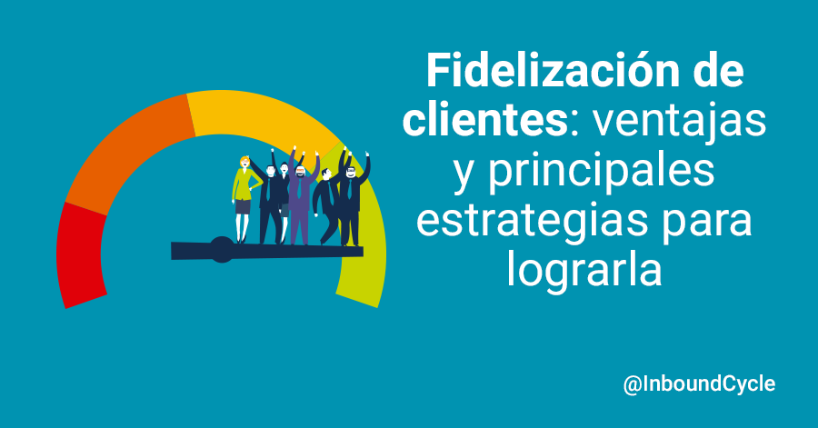 FIDELIZACIÓN: Descubre su DEFINICIÓN y SIGNIFICADO