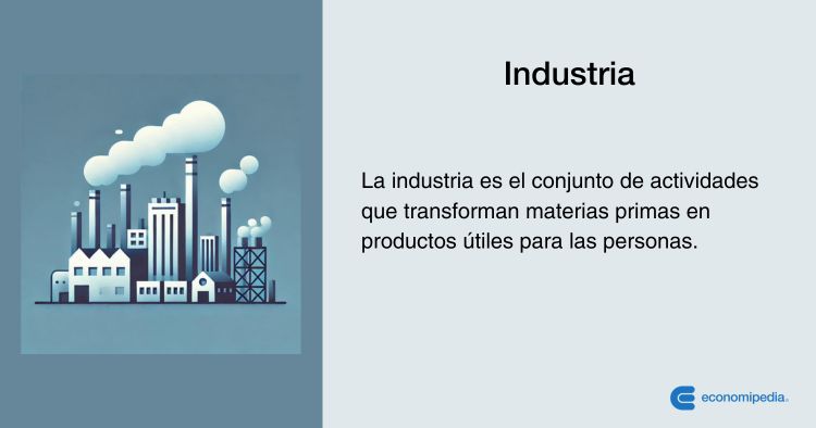 INDUSTRIA: Significado, DEFINICIÓN y Concepto Esencial