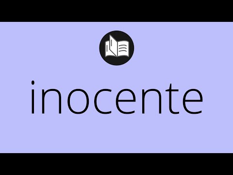 INOCENCIA: Significado, Definición y Concepto Esencial