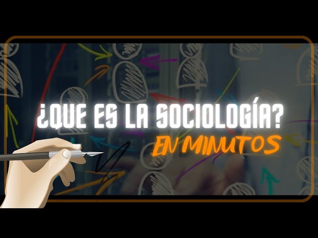 LA SOCIOLOGÍA: SIGNIFICADO, UTILIDAD y TIPOS ¡Descubre!