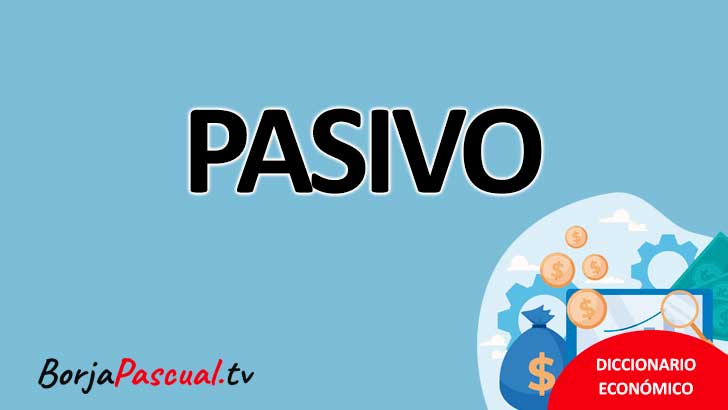 PASIVO: Significado, USOS y CLASIFICACIÓN Esencial