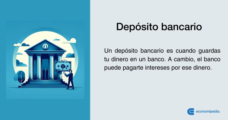 Qué es el depósito y por qué es importante en la economía