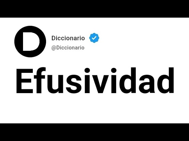 Qué es la efusividad y cuál es su verdadero significado