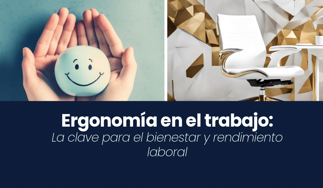 Qué es la ergonomía y por qué es clave para nuestro bienestar