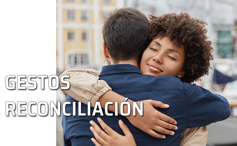 Qué es la reconciliación y cuál es su valor en nuestras vidas