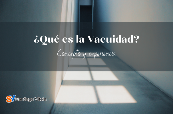 Qué es la vacuidad y qué significado profundo tiene en filosofía