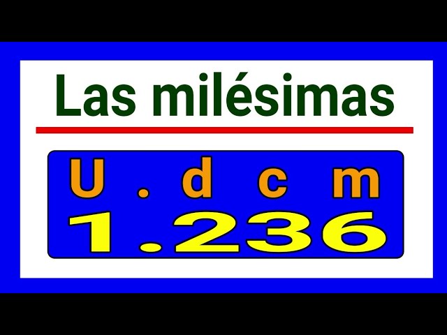 Qué es una milésima y cuál es su definición en matemáticas
