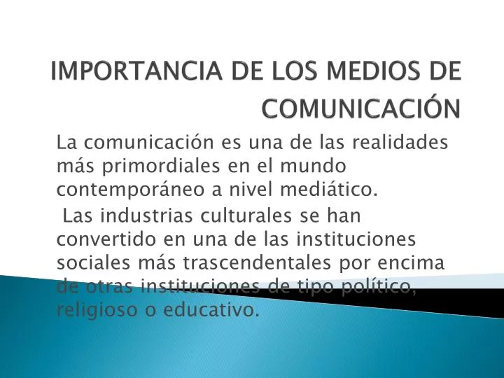 Qué importancia tienen los medios de comunicación en nuestras vidas