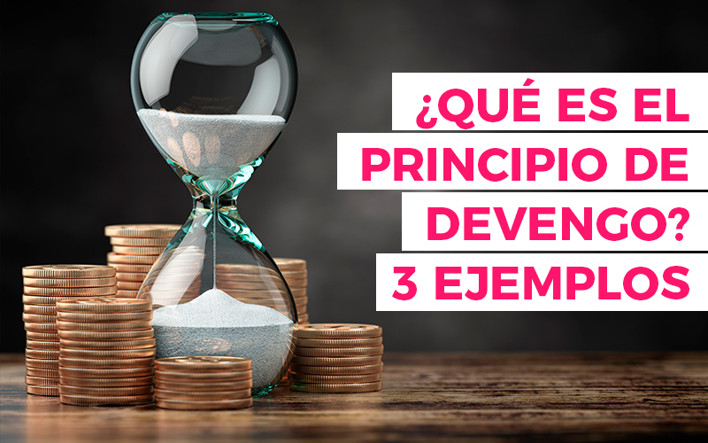 Qué significa devengada y cuál es su definición clara y útil