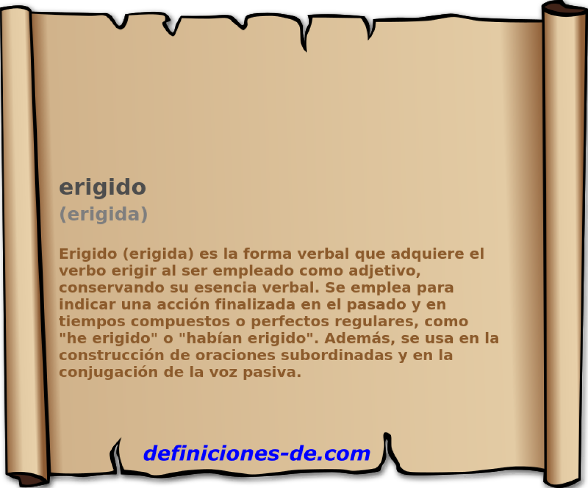 Qué significa la palabra ERIGIDA y cuál es su definición clara
