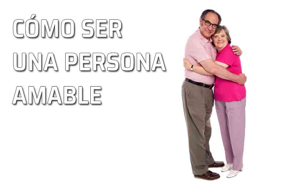 Qué significa realmente ser afable y cuáles son sus características
