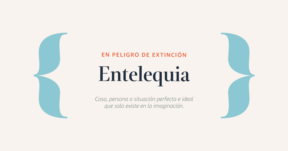 Qué significa y cuál es la definición de la entelequia