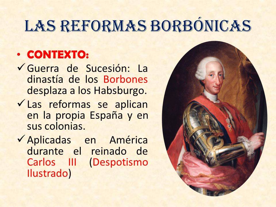 REFORMAS BORBÓNICAS: Causas y CONSECUENCIAS REVELADAS