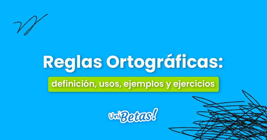 REGLAS ORTOGRÁFICAS: Definición y Ejemplos Esenciales