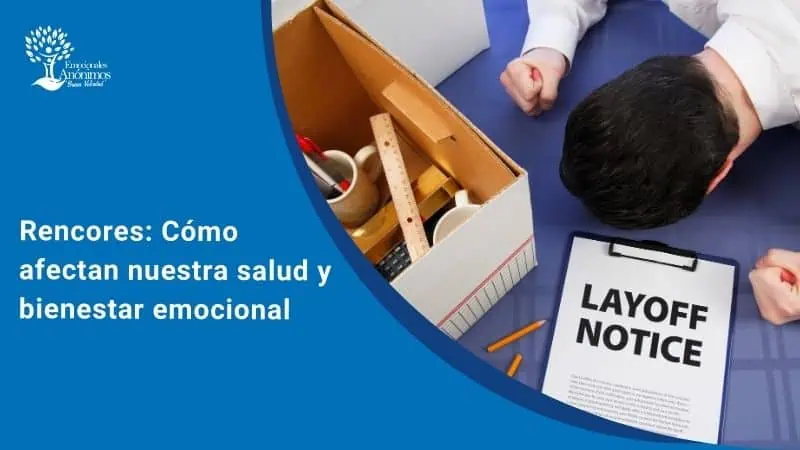 RENCORES: Qué Son y Cómo Superarlos de Manera Efectiva