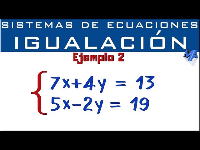 SISTEMA DE ECUACIONES: Método de IGUALACIÓN y Ejercicios