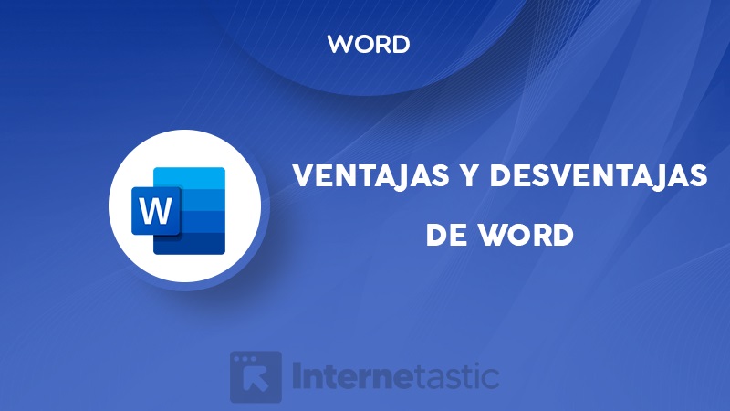 VENTAJAS y DESVENTAJAS de MICROSOFT WORD que debes conocer